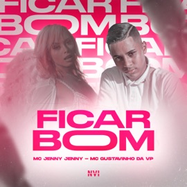 Ficar Bom MC Jenny Jenny, MC Gustavinho da VP & Dieguinho NVI