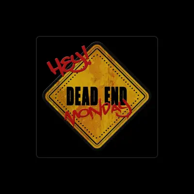 Listen to Dead End Monday, watch music videos, read bio, see tour dates & more!