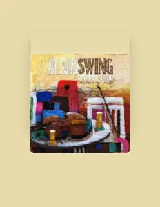 Alma Swing dinle, müzik videolarını izle, biyografisini oku, tur tarihlerini ve daha fazlasını gör!