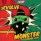 Monster (feat. Richie Loop) - dEVOLVE lyrics