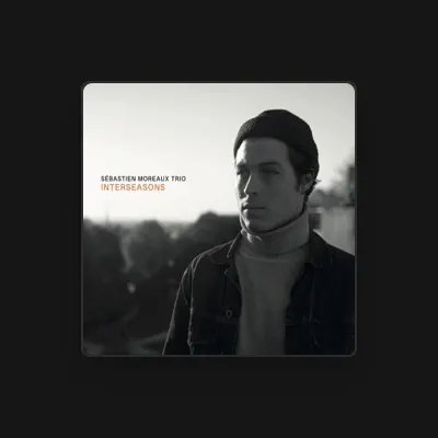 Listen to Sébastien Moreaux Trio, watch music videos, read bio, see tour dates & more!