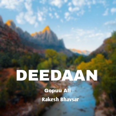 Rakesh Bhavsar - Deedan (feat. Gopuu Ali)