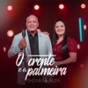 O Crente e a Palmeira - Single