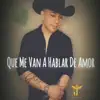 Que Me Van A Hablar De Amor