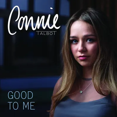 Good to Me - Single - Connie Talbot