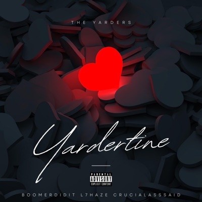 Yardertine (feat. Boomerdidit, L7Haze & CrucialAssSAID) - Single