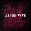 Stream & download Así Se Vive (feat. Mc Wyser & Ryts Rc) - Single