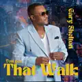 You Got That Walk