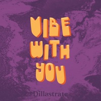 Vibe With You - Single - Dillastrate
