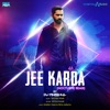 Jee Karda (Remix)