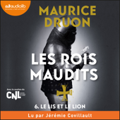 Le Lis et le Lion - Les Rois maudits, tome 6 - Maurice Druon
