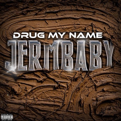 Drug My Name - Single
