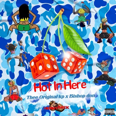 Hot in here (feat. Bishop Don) - Single