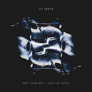 Don't Know Why / Lucid - Single