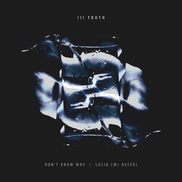 Don't Know Why / Lucid - Single
