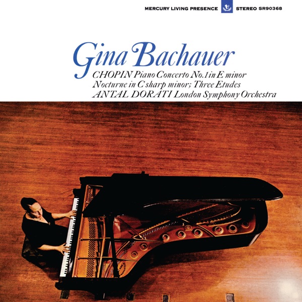 Chopin: Piano Concerto No. 1; Études, Op. 25; Nocturne, Op. 27 No. 1 (Gina Bachauer – The Mercury Masters, Vol. 4)