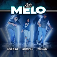 Esta Melo - Single - Dayan & Jean, polibamba & La Discípula