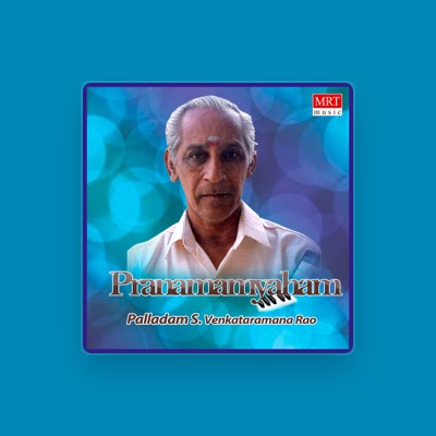 Palladam S. Venkataramana Raoを聴いたり、ミュージックビデオを鑑賞したり、経歴やツアー日程などを確認したりしましょう！