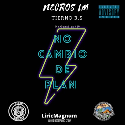 No cambio de plan (feat. Necros LM & Tierno R.S) - Single