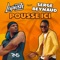 Pousse ici (feat. Serge Beynaud) - Lapiosh lyrics