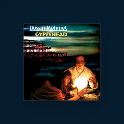 Listen to Doğan Mehmet, watch music videos, read bio, see tour dates & more!