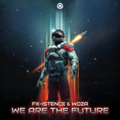 We Are The Future - Fx-Istence &amp; WoZa Cover Art