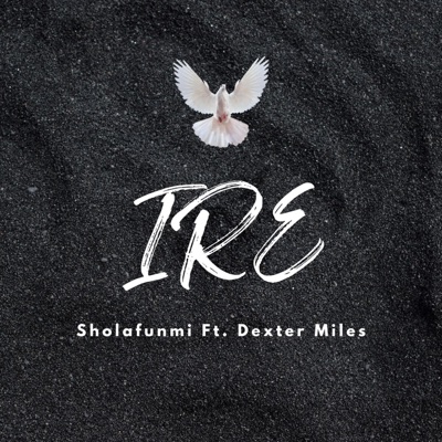Ire (feat. Dexter Miles) - Single