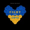 Frank Delour - Fight For Love (feat. Laurent)