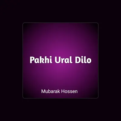 Listen to Mubarak Hossen, watch music videos, read bio, see tour dates & more!