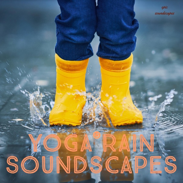 Yoga Rain Soundscapes