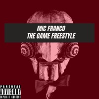 The Game Freestyle - Single - MIC Franco
