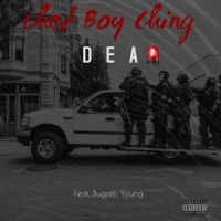 DEA (feat Bugatti Young) - Single - Chef Boy Ching