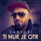 Ti nuk je OTR - Varrosi lyrics