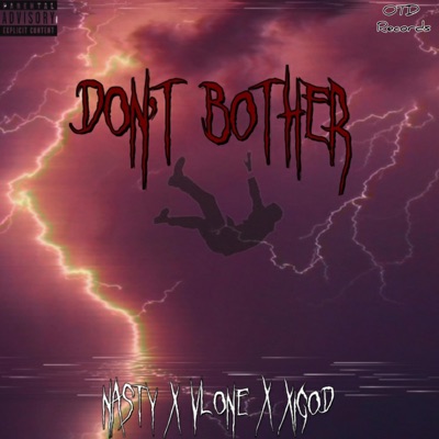 Don't Bother (feat. Xigod & Vlonethugwang) - Single