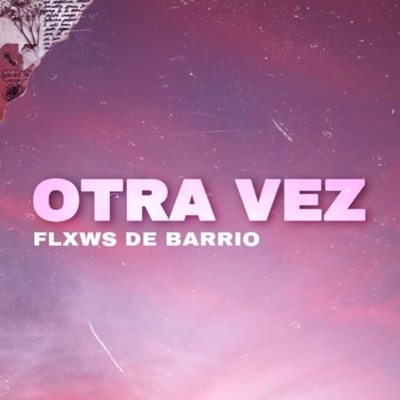 Otra Vez (feat. Abraham S & UrbanoMxl) - Single