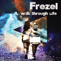 A Walk Through Life - Frezel