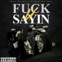 F**k U Saying (feat. Hotboi ManMan) - Single - FBsG Bandz