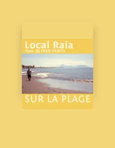 Local Raiaを聴いたり、ミュージックビデオを鑑賞したり、経歴やツアー日程などを確認したりしましょう！