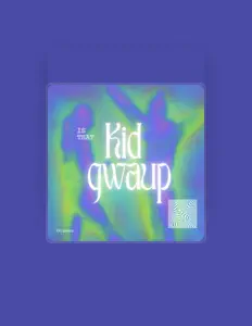 收听 Kid Gwaup、观看音乐视频、阅读小传、查看巡演日期等 ！
