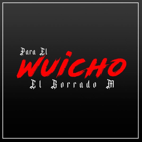 Para el Wuicho