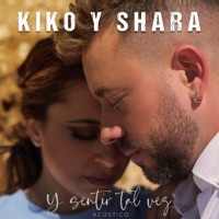 Y Sentir Tal Vez (Acústico) - Single - Kiko y Shara
