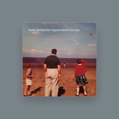 Listen to Delia Derbyshire Appreciation Society, watch music videos, read bio, see tour dates & more!