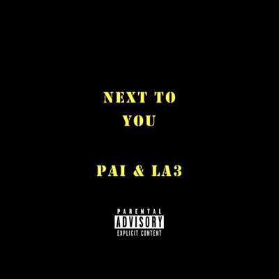 Next To You (feat. LA3) - Single