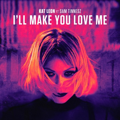 I'll Make You Love Me - Single