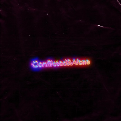 Conflicted & Alone - Single