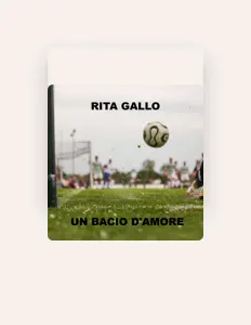 聆聽 Rita Gallo、觀看音樂影片、閱讀小傳、查看巡演日期等！