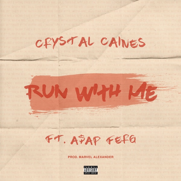 Run with Me (feat. A$AP Ferg) - Single - Crystal Caines
