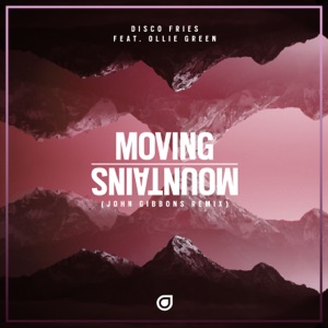Moving Mountains (John Gibbons Remix) [feat. Ollie Green] - Single