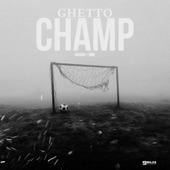 Ghetto Champ artwork