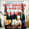 Only Wanna Be with You : The Inside Story of Hootie & the Blowfish - Tim Sommer